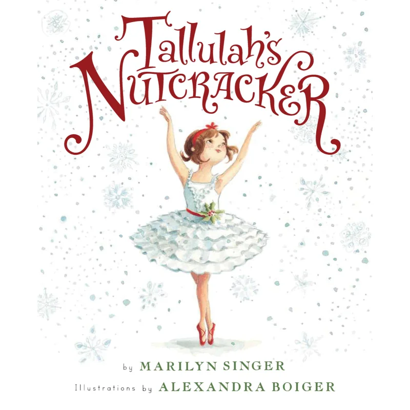 

Tallulahs Nutcracker Marilyn Singer Houghton Mifflin Harcourt 9780547845579 Book