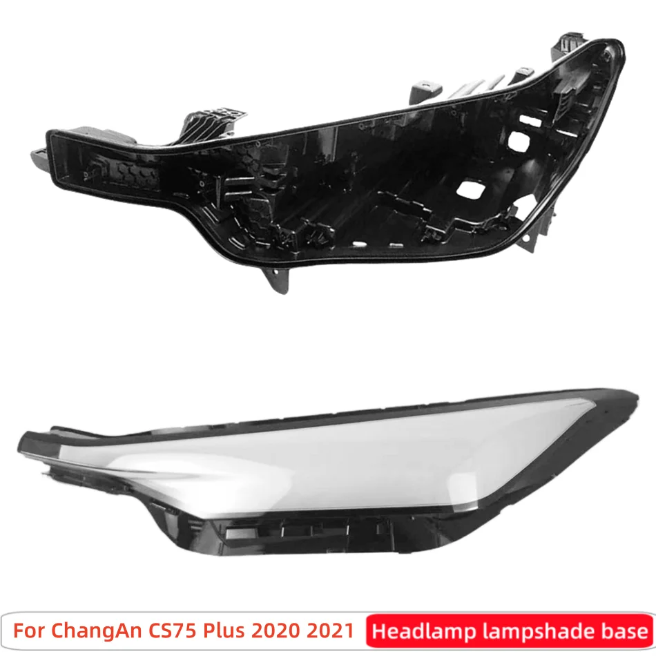 For ChangAn CS75 Plus 2020 2021 Vehicle Accessories Car Base Head Lamp Shell Car Headlight Base Glass Cover