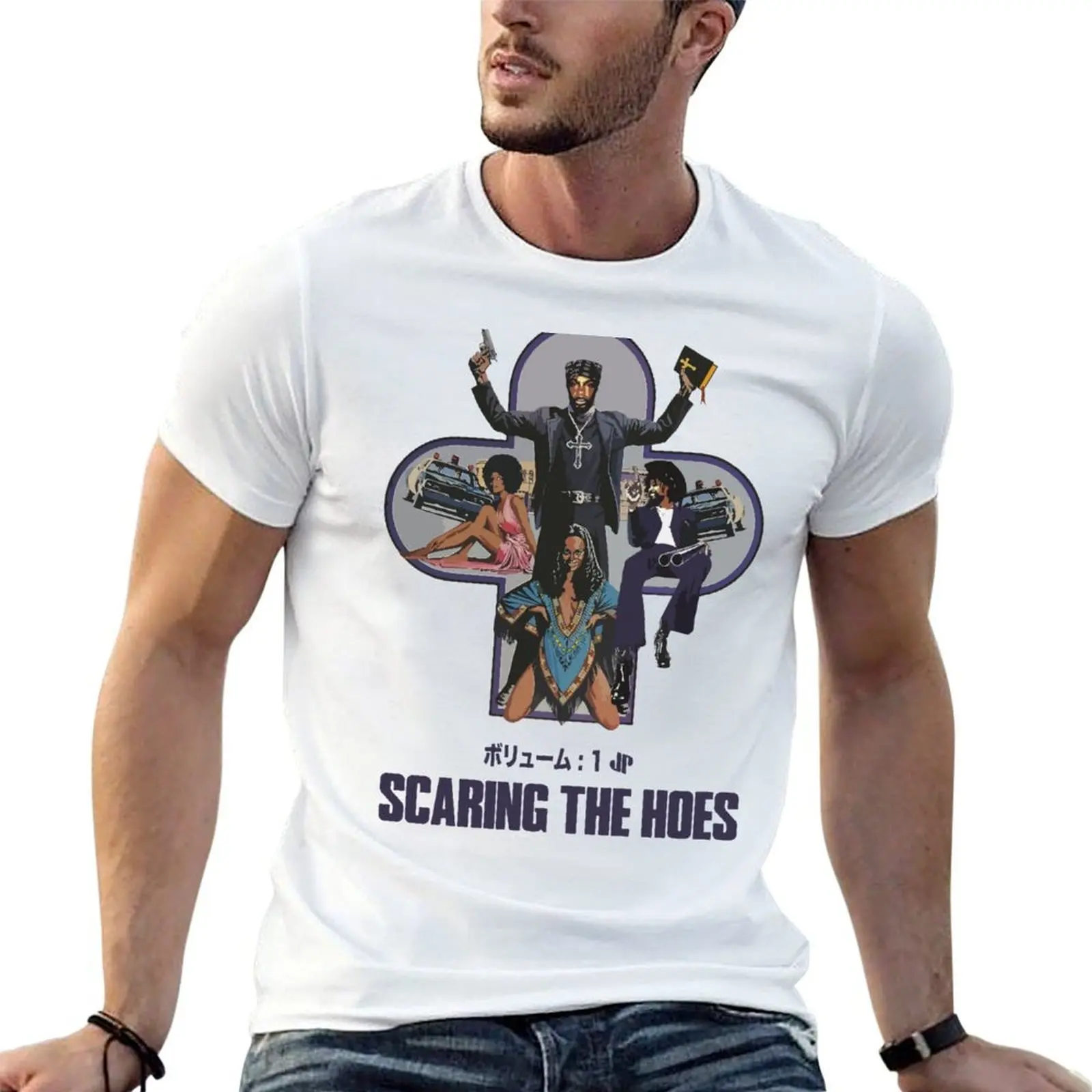 

for printed HOES graphic T-Shirt man shirts man SCARING THE soft for shirts t t t man shirt cotton