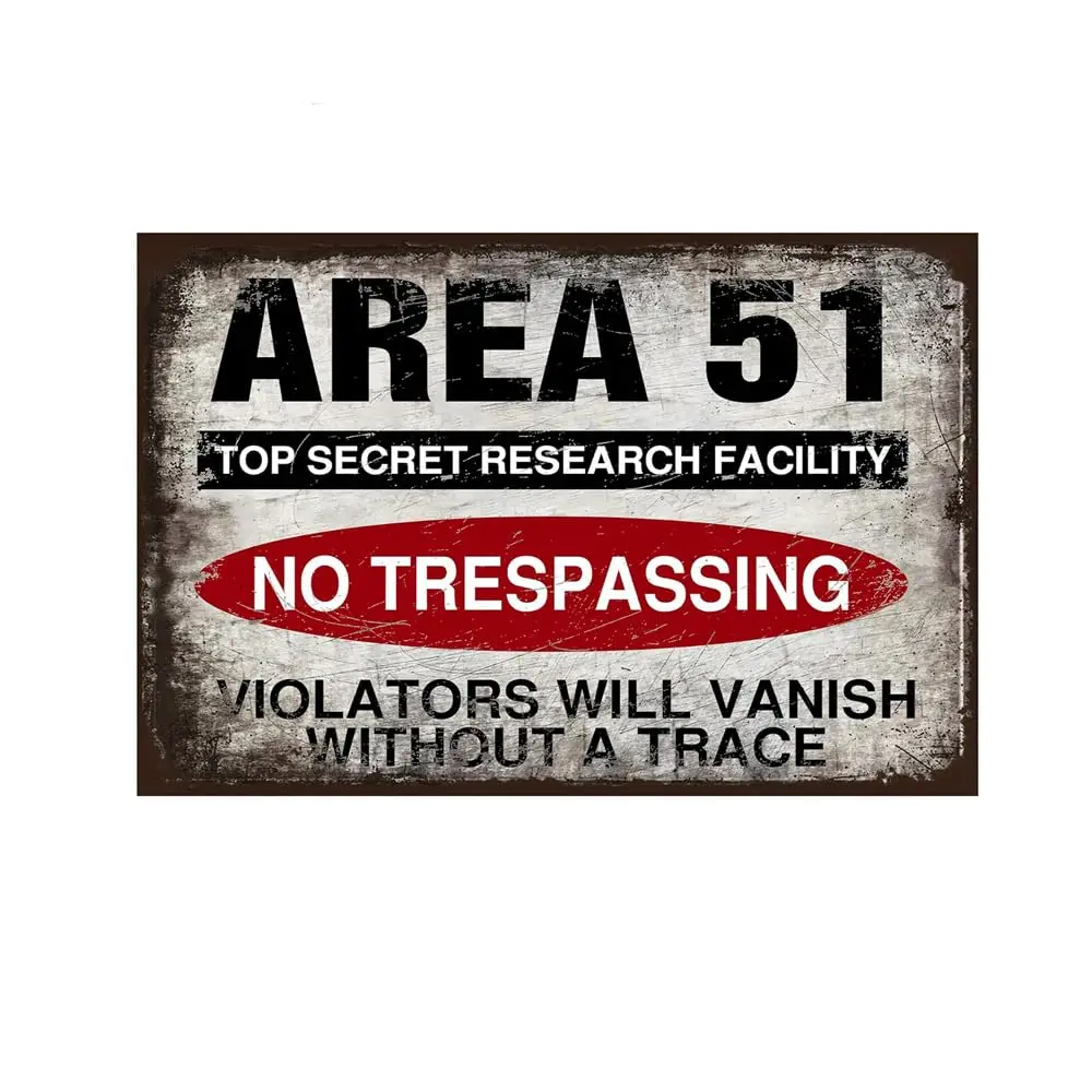 Dtsnjsdwk Area 51 Top Secret Research Facility No Trespassing Violators Will Vanish Without A Trace Signs Metal Tin Sign, Area 5