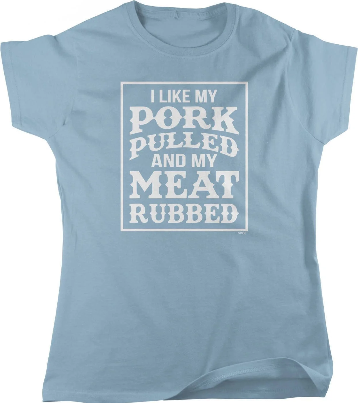 I Like My Pork Pulled and Meat Rubbed Women's T shirt HOOD_01266