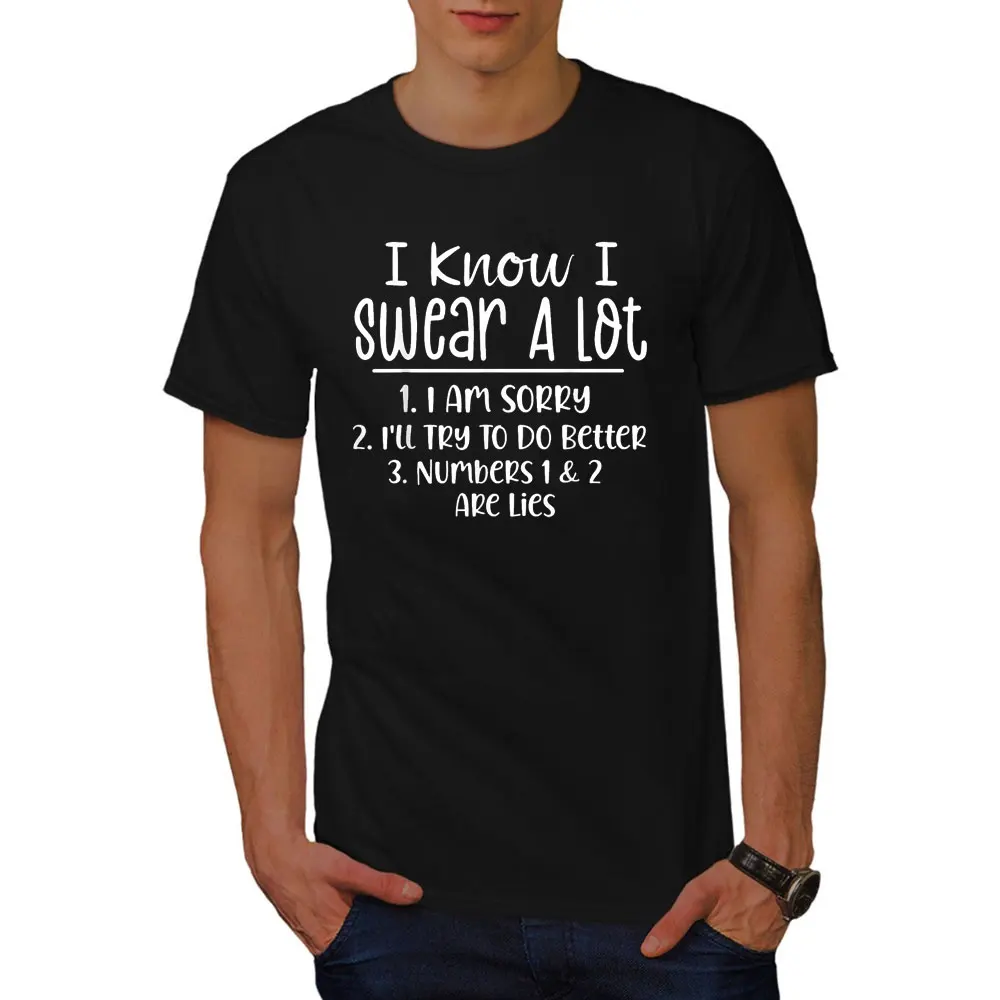 I Know I Swear Lots of Men's T-shirts Funny Personalized Graphic Cotton Tee Unisex Short Sleeved Harajuku Tshirts XS-3XL