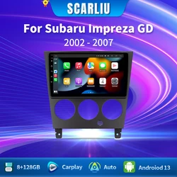 SCARLIU For Subaru Impreza GD GG 2002 2003 2004 2005 2006 2007 Stereo Multimedia GPS Carplay Head Unit 2 Din Android Auto Radio