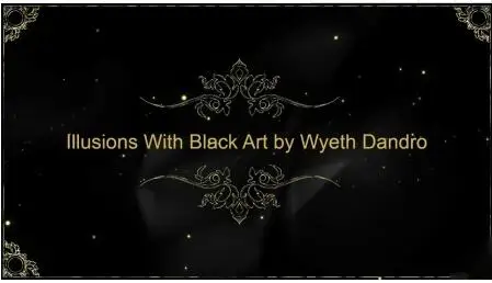 Wyeth Dandro - Illusions With Black Art  - Magit tricks