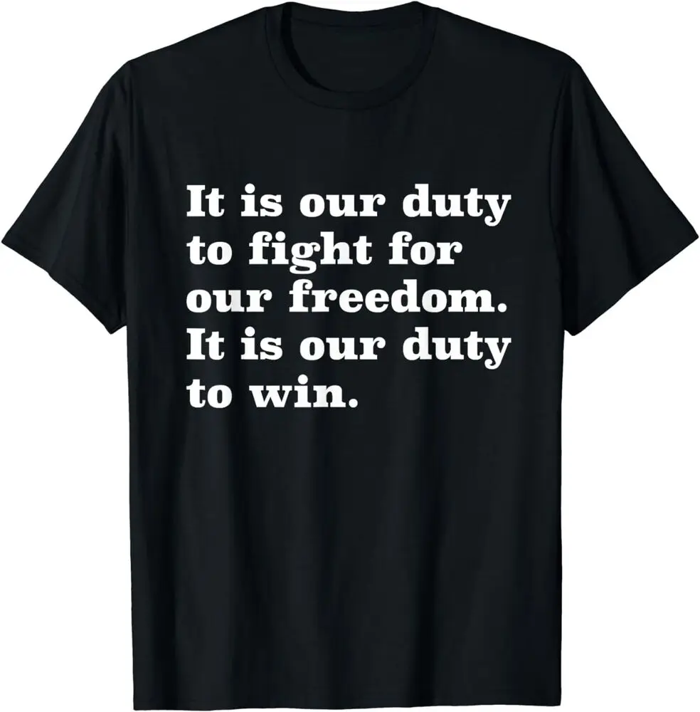 It Is Our Duty To Fight For Our Freedom Assata Quote T-Shirt For Men Clothing Women Short Sleeve Tees Vintage High Quality