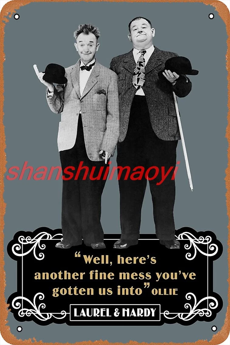 Metal Sign - Laurel & Hardy - Well Here’s Another Fine Mess You’ve Gotten Us Into Tin Poster 12 X 8 Inches SHANSUI