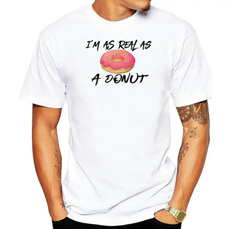 I Am As Real As Donut T-Shirt Once Upon A Time In Hollywood Famous Dailogue Top Printing Apparel  Tee Shirt