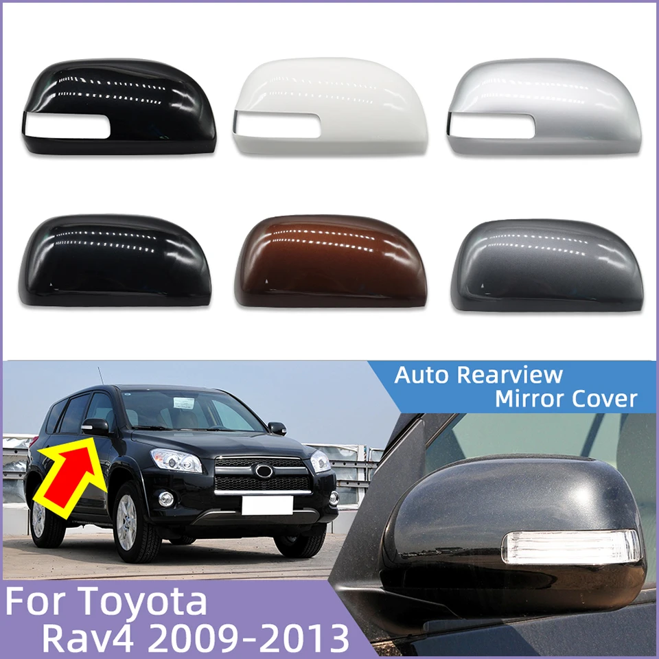 For Toyota Rav4 2009 2010 2012 2013 Car Rearview Mirror Cover Cap Door Outside Mirror Housing Shell Brown White Black Silver