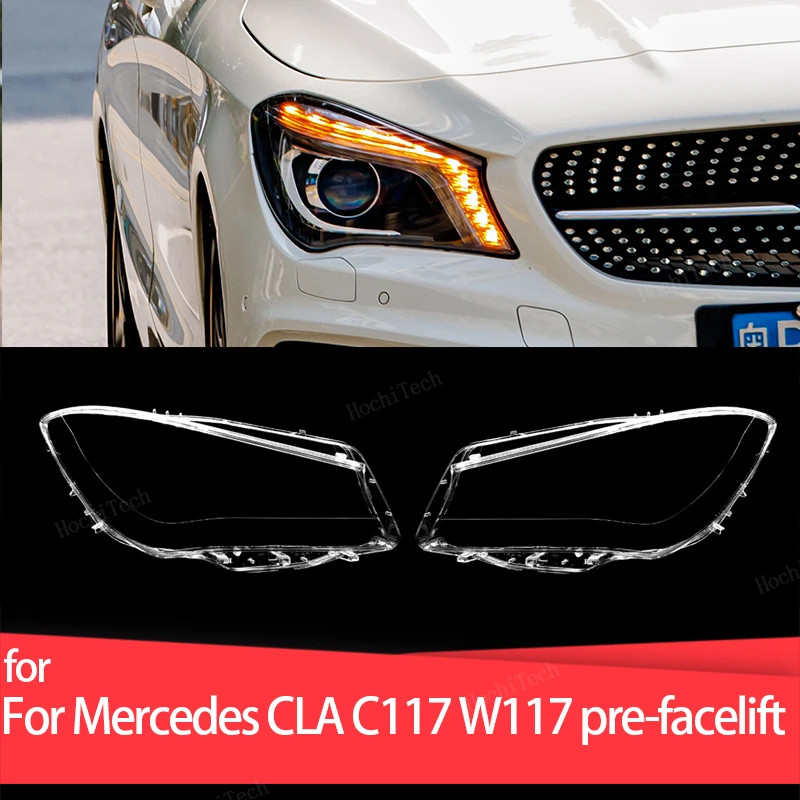 Headlight Housing Protection Glass Cover Headlamps Transparent Shell Lens For Mercedes-Benz C117 W117 CLA pre-facelift 2013-2016