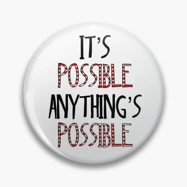 Its Possible Anything Is Possible Seuss  Soft Button Pin Creative Badge Lover Funny Decor Cute Jewelry Metal Women Collar