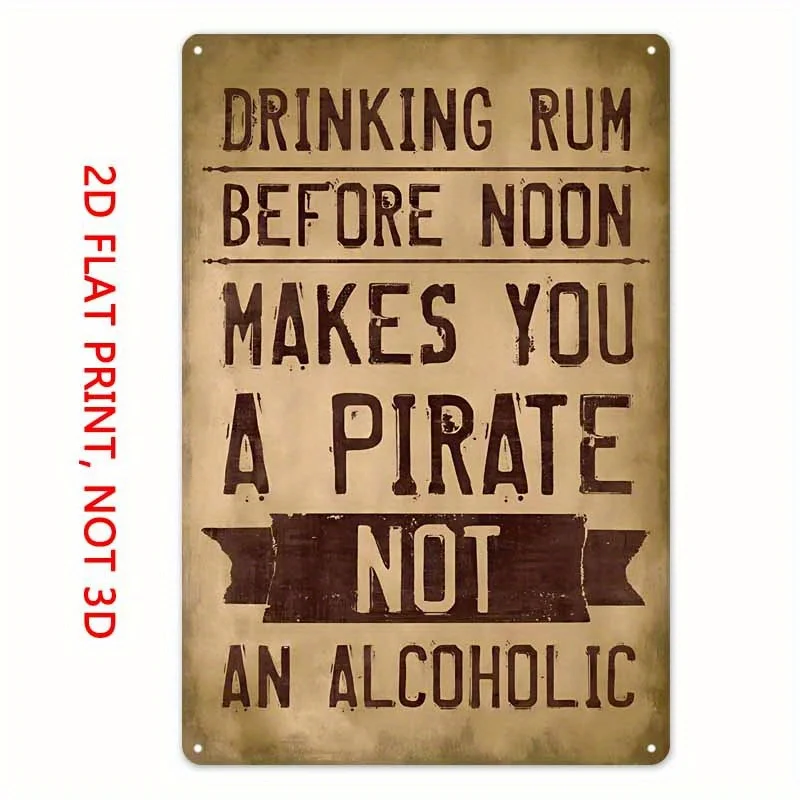 2D Flat Print Metal Tin Sign, Funny Pirate Rum Themed Vintage Bar Decor Plaque, Sturdy Wall Art, 8x12 Inch (20x30cm)