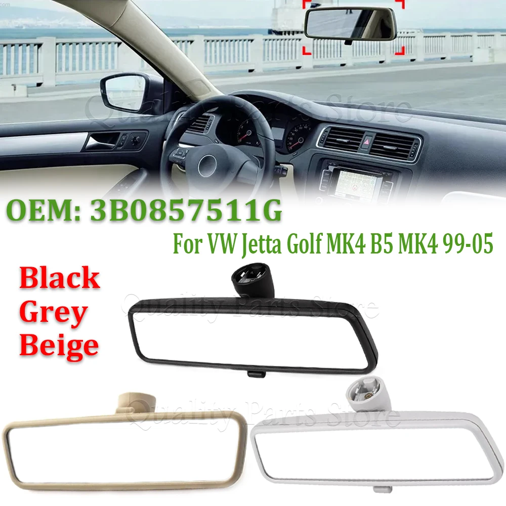 For VW Bora Jetta Golf Passat B5 MK4 1999‑2005 Car Interior Rearview Mirror Wide Angle 3B0857511H Black /Grey /Beige 3B0857511G