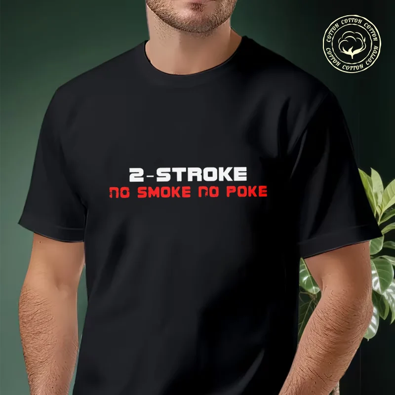 

2026 Men Cotton Casual T-shirts Motorcycle 2 Stroke No Oke No Poke Dirt Bike Tee Men s Summer Cycling Sportswear Tops