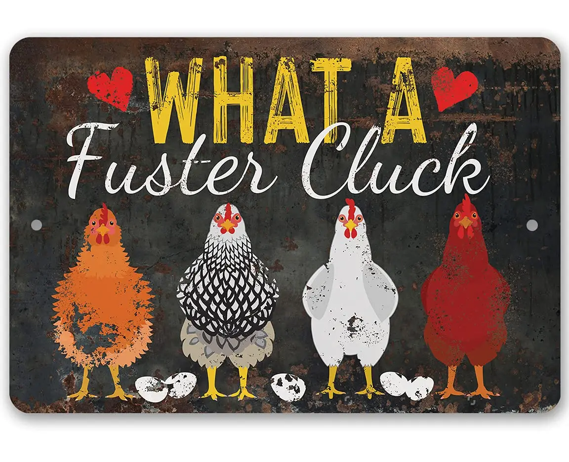 What a Fuster Cluck - Funny Chicken Coop Signs Vintage Farmhouse Decor and Hen House Fence Display, Great Gift for Chic