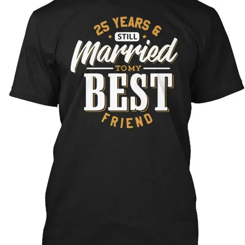 Camiseta para el 25.º aniversario de boda, 25 años de matrimonio, mejor amigo, hecha en EE. UU., tallas S-5XL