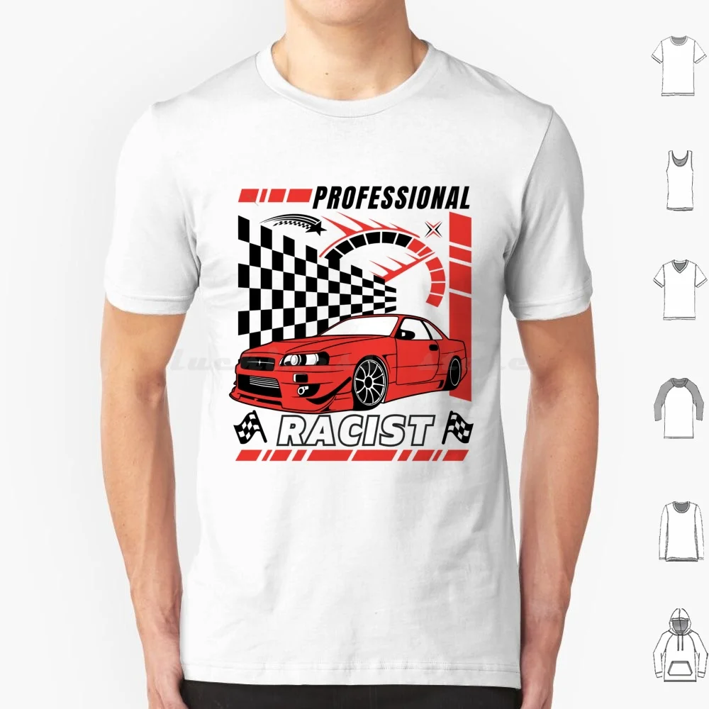 Professional Racist Funny Racing T Shirt Cotton Men Women DIY Print Professional Racist Certified Racist Racing Car Sports