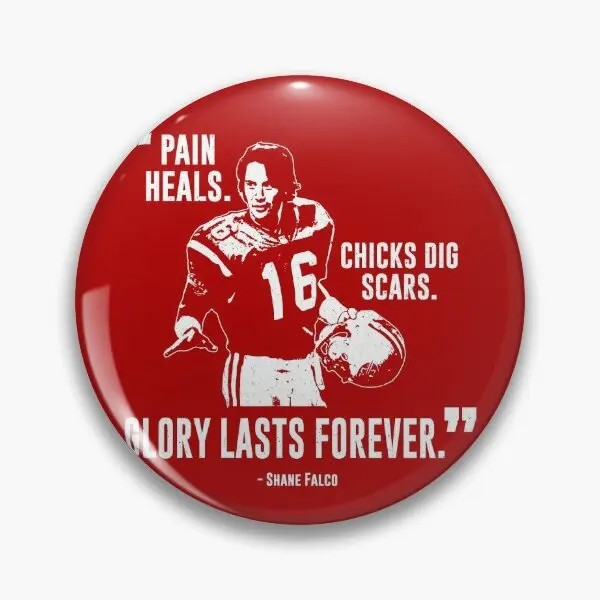 Shane Falco Pain Heals Chicks Dig Sca  Soft Button Pin Lapel Pin Cartoon Badge Hat Women Clothes Gift Lover Decor Collar Brooch