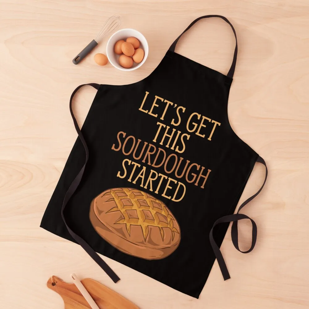 Let Get This Sourdough Started | Bread Baker Apron household items