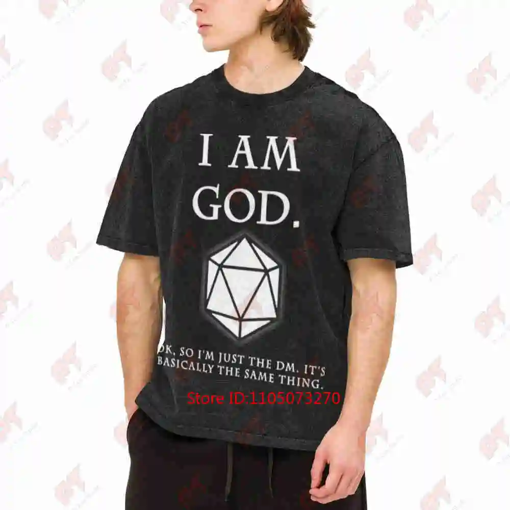 I Am God Or Just The DM Dungeon Master D Game DND D20 Vintage Washed Tee Pure Cotton T-Shirt