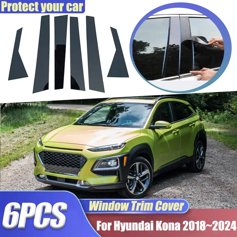 For Hyundai Kona Kauai OS N Line 2018~2024 2023 2022 2021 2020 Parts 6PCS Window Trim Cover B C Pillars Stickers Car Accessories