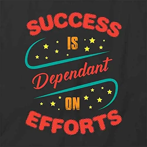 Success Is Dependant On Efforts T-Shirt | Black, Printed Tees, Graphic Tshirts