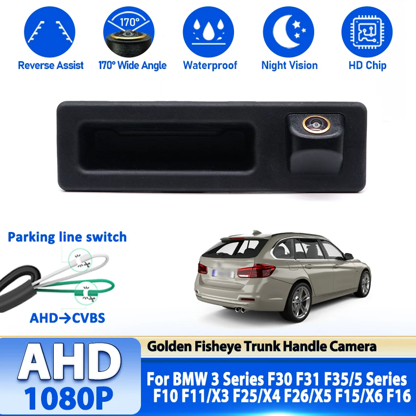 

AHD 1080P Автомобильная камера заднего вида с ручкой багажника для BMW 3 серии F30 F31 F35/5 серии F10 F11/X3 F25/X4 F26/X5 F15/X6 F16