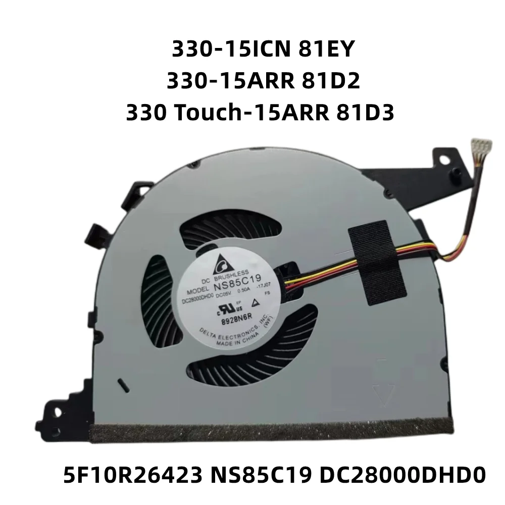 NEW  For Lenovo Ideapad 330-15ICN 81EY 330-15ARR 81D2 330 Touch-15ARR 81D3 CPU Cooling Fan FRU 5F10R26423 NS85C19 DC28000DHD0