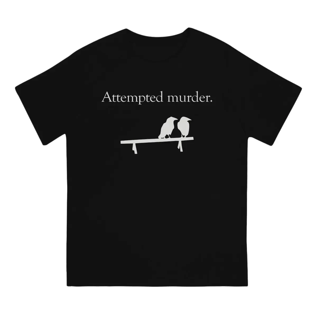 Attempted Murder Crewneck TShirts White Design Print Men's T Shirt Hipster Clothing 6XL