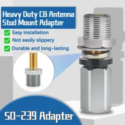 Heavy Duty CB Antenna Stud Mount Adapter with SO-239 connector for installing 3/8 x 24 threaded CB radio antenna
