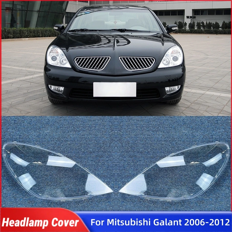 

Для Mitsubishi Galant 2006 2007 2008 2009 2010 2011 2012 запасные части для салона автомобиля, крышка передней фары, стеклянная фара