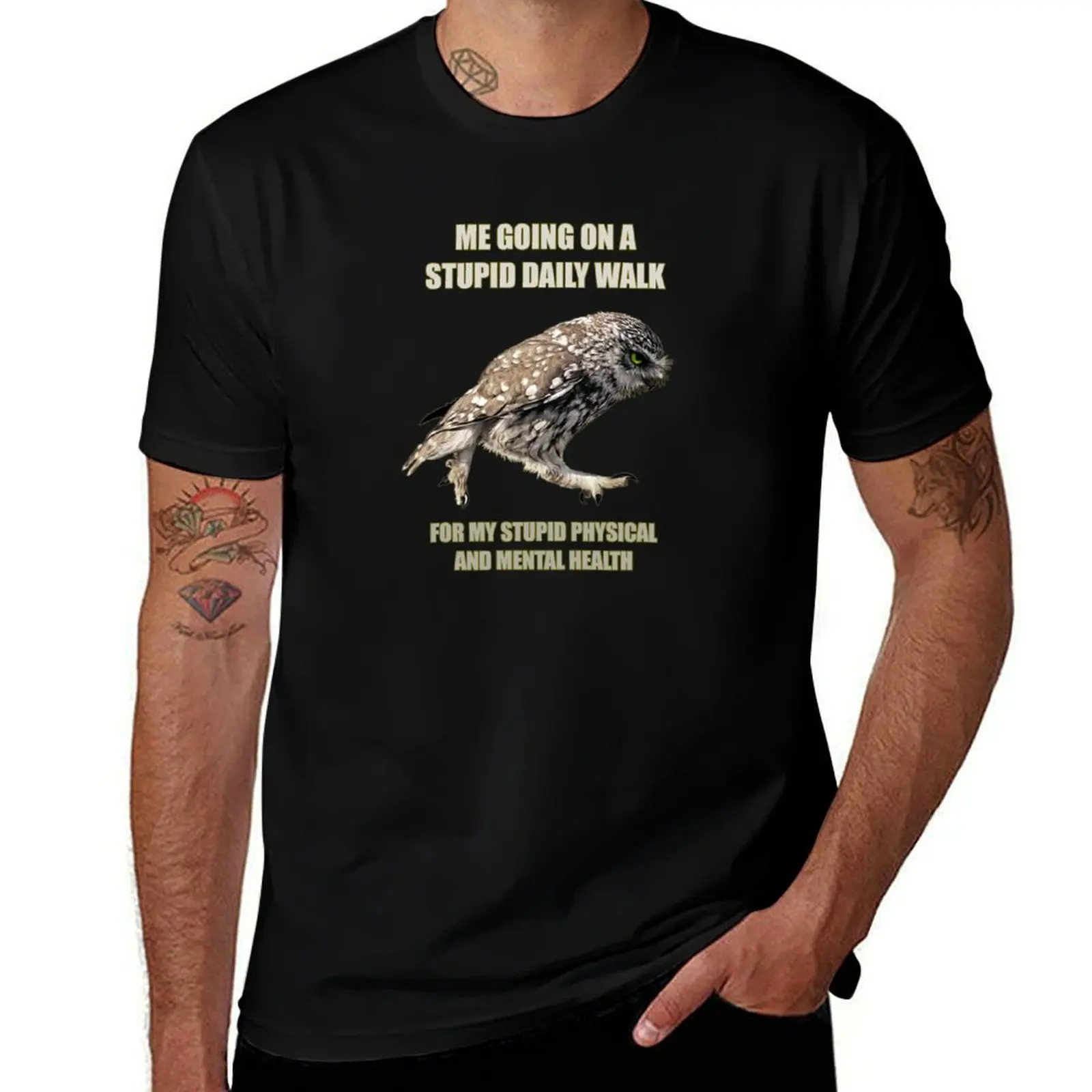 Me going on a stupid daily walk for my stupid mental health owl meme T-Shirt Casual Streetwear Short Sleeve Tee