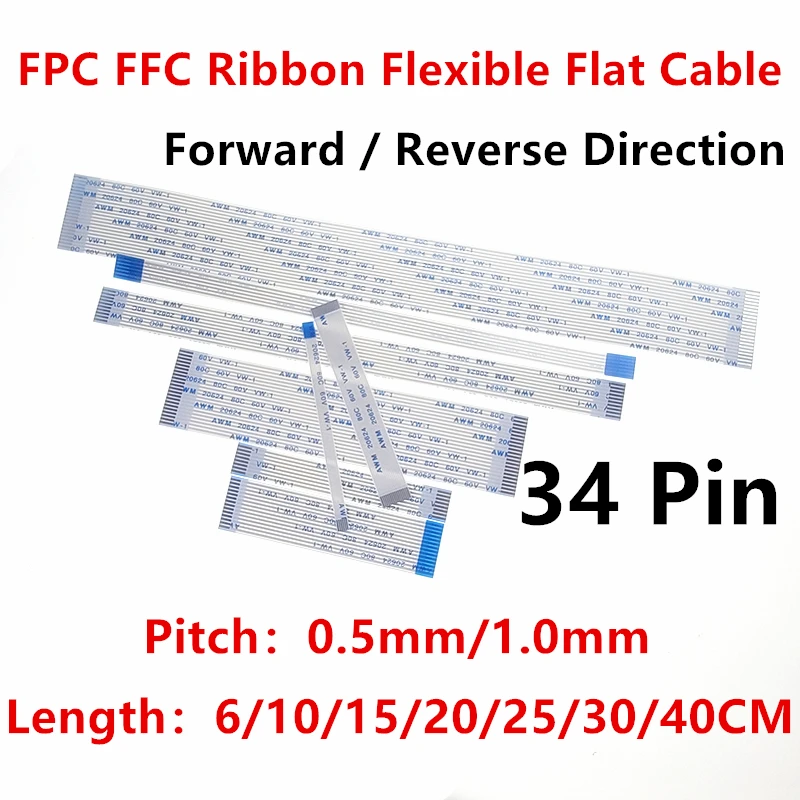 10PCS FPC FFC Ribbon Flexible Flat Cable 34Pin Pitch 0.5MM 1.0MM A Wire AWM 20624 80C 60V 6/10/15/20/25/30/40CM Forward Reverse