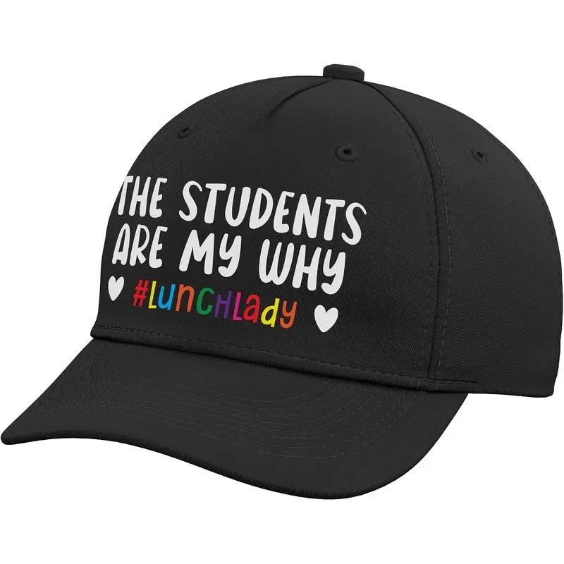 The Students are My Why Cafeteria Worker Dinner Lady Cook Adjustable Baseball Hat