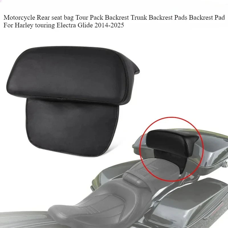 Motorcycle Rear seat bag Tour Pack Backrest Trunk Backrest Pads Backrest Pad For Harley touring Electra Glide 2014-2025