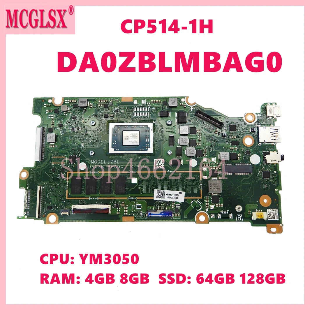 

DA0ZBLMBAG0 with YM3050 CPU RAM: 4GB 8GB SSD: 64GB 128GB Notebook Mainboard For ACER Chromebook CP514-1H Laptop Motherboard