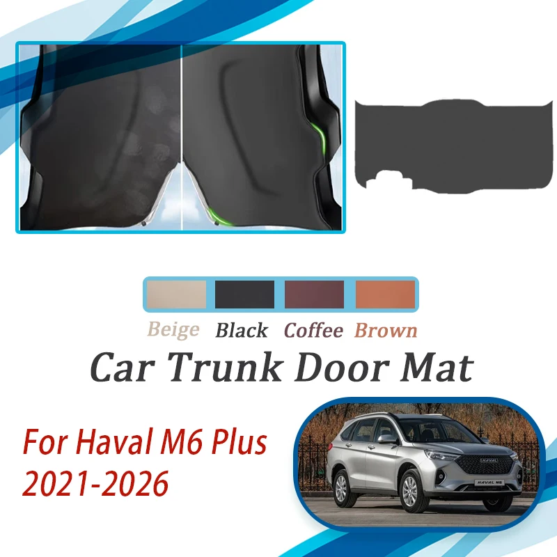 Car Tailgate Pads For Haval M6 Plus 2021 2022 2023 2024 2025 2026 Scratchproof Carpets Trunk Door Cover Leather Mats Acesssories