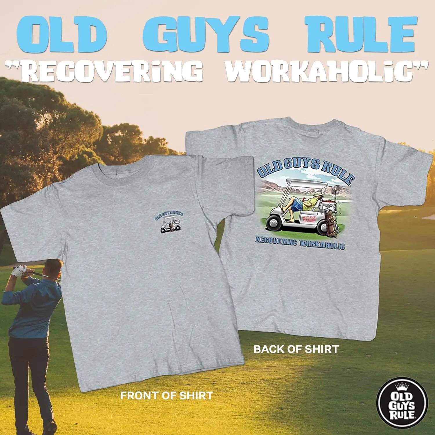 OLD GUYS RULE Men's Graphic T-Shirt, Recovering Workaholic - Father's Day, Birthday Gift - Funny Novelty Tee for New Retirees