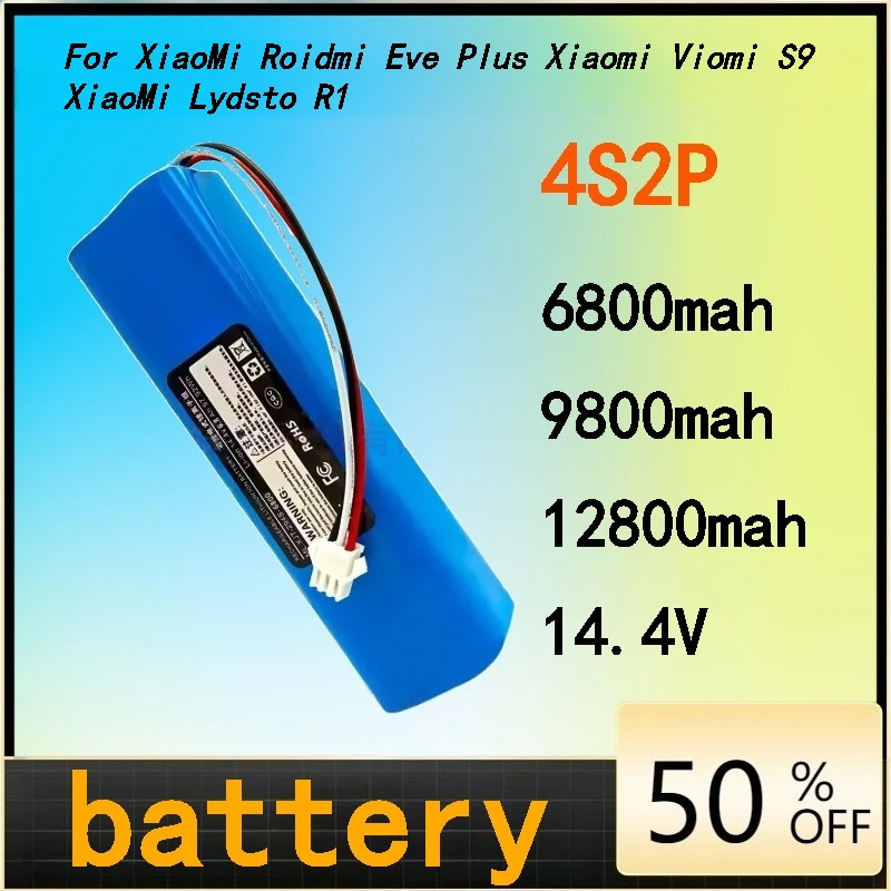 

4S2P 14.4V 6800/9800/12800mAh for XiaoMi Lydsto R1 Viomi S9 Roidmi Eve Plus Robot Vacuum Cleaner Battery Pack Persistent Standby