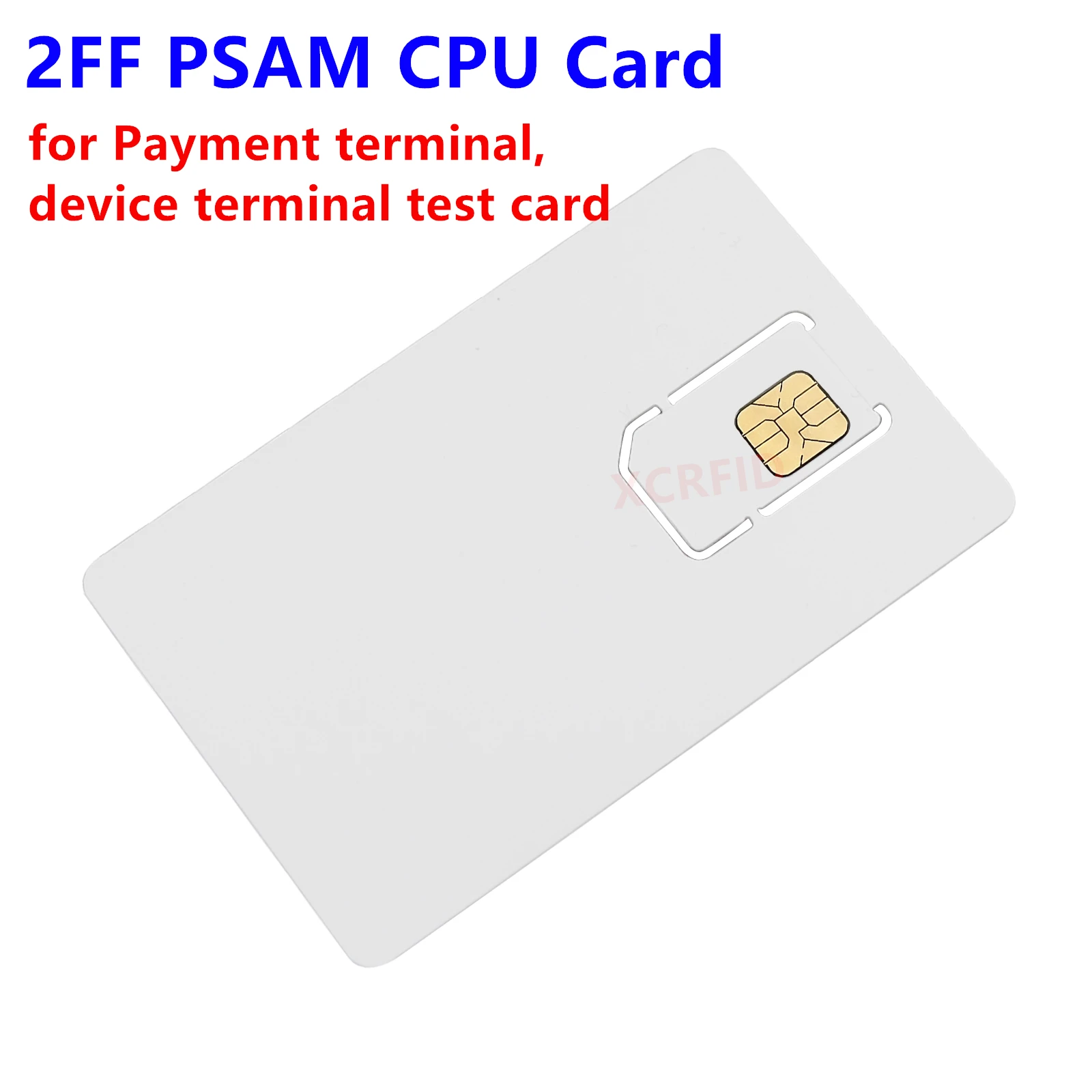 

SAM card, Device Terminal Test card, Payment Terminal, Handheld Machine, POS Machine, CPU card, PSAM card, 2FF Standard Card