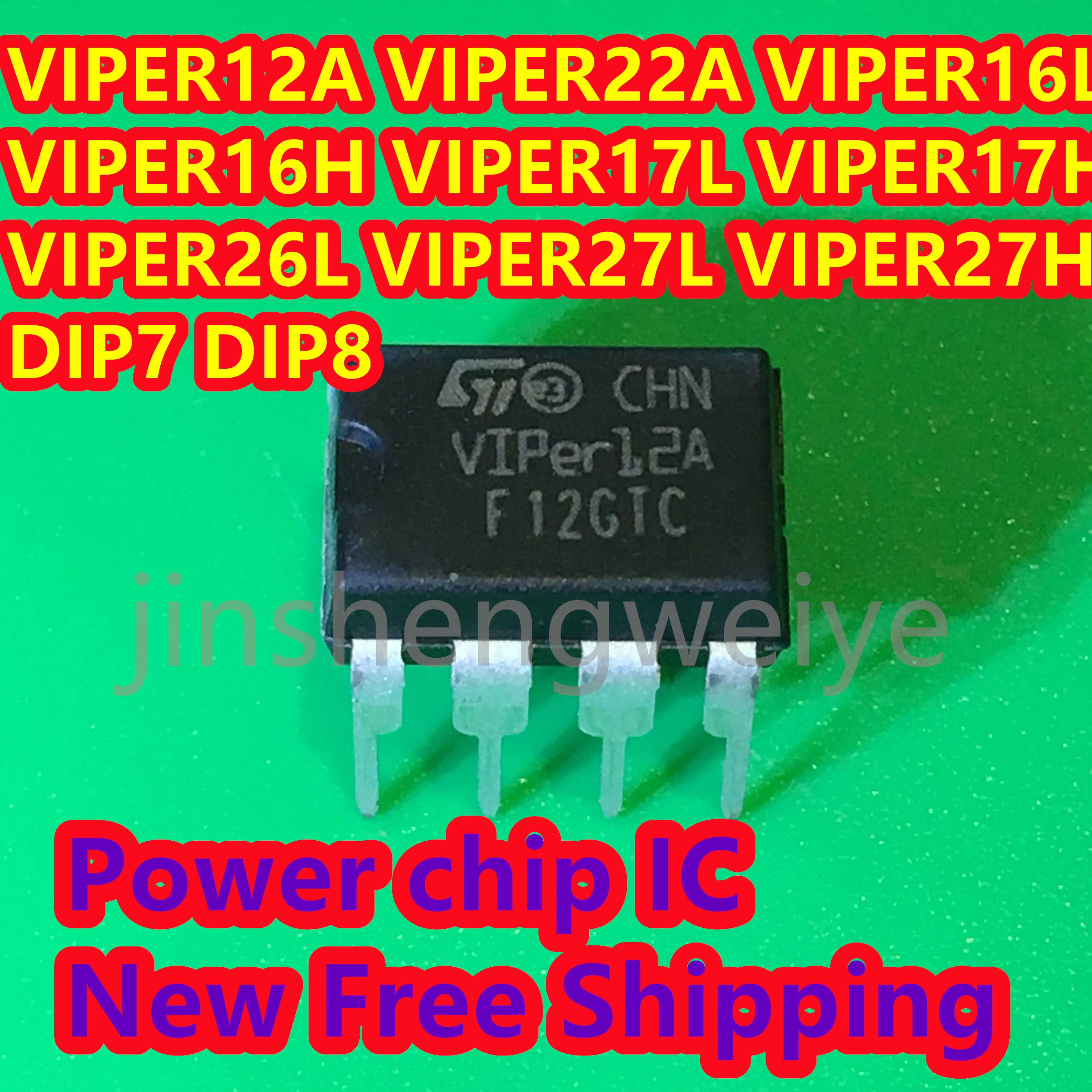 

5PCS VIPER12A VIPER22A VIPER16L VIPER16H VIPER17L VIPER17H VIPER26L VIPER27L VIPER27H Power IC New Free Shipping