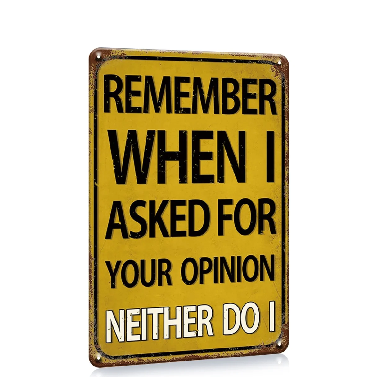 , Funny Sarcastic Metal Tin Sign, Wall Decor, Man Cave Bar Remember When I Ask Your Opition Neither Do Retro Vint