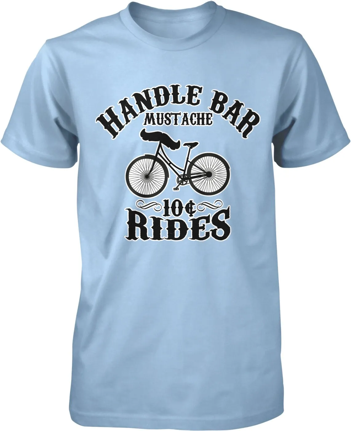 Handle Bar Mustache 10 Cent Rides Men's T shirt NOFO_00190