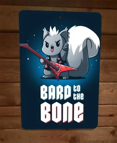 Bard To The Bone Squirrel Rock n Roll Guitar 8x12 Metal Wall Sign Poster