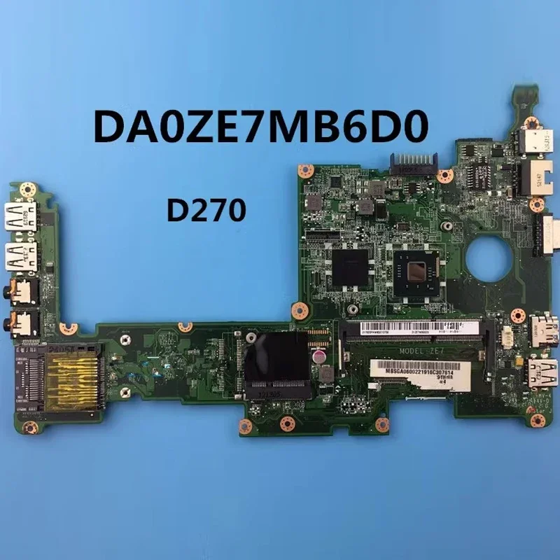

Suitable for Acer ZE6 ZE7 D257 D270 notebook motherboard DA0ZE7MB6E0 DA0ZE6MB6D0 disassembly motherboard