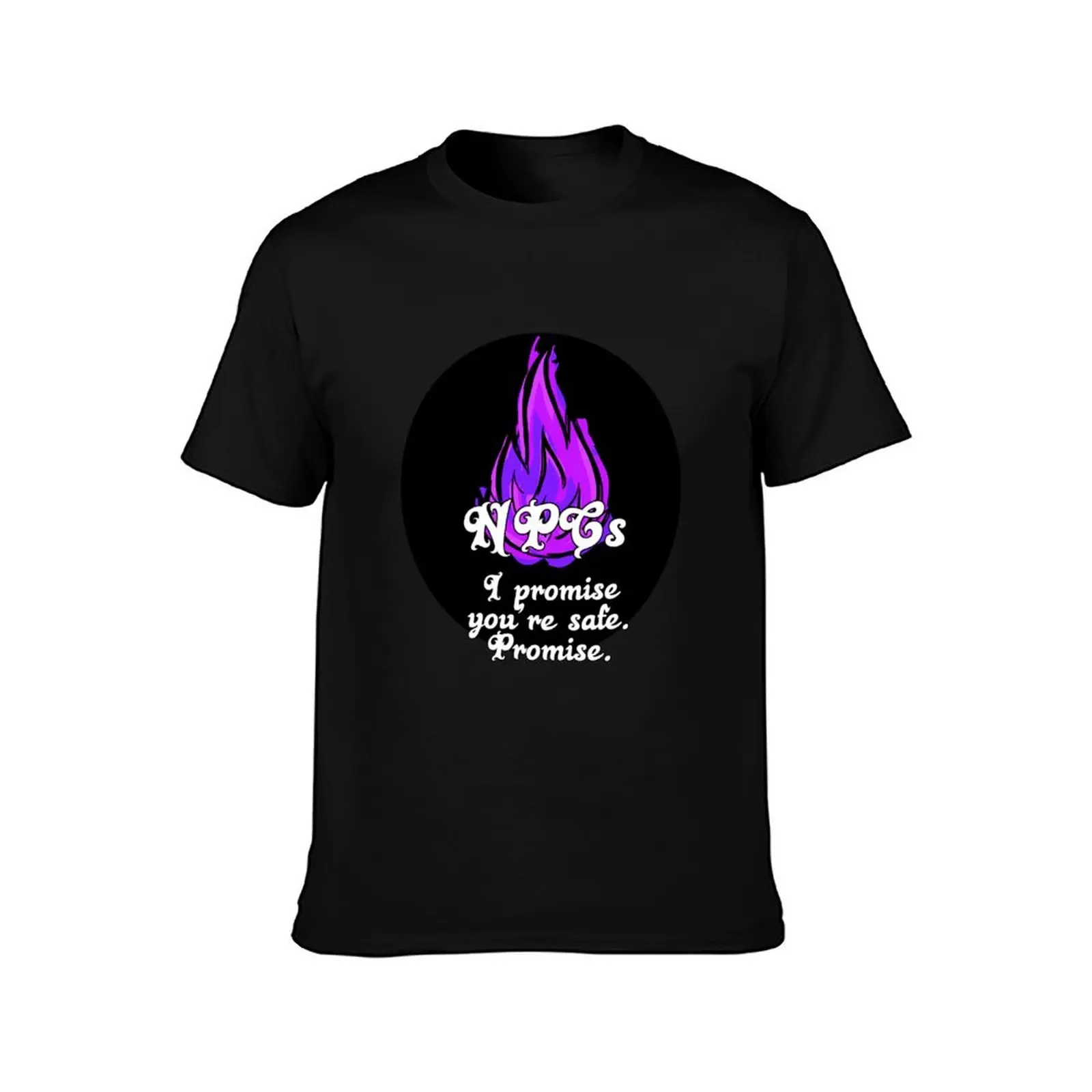 I promise you're safe. Promise. - NPC Quote Shirts T-Shirt anime t shirts for man T-Shirt