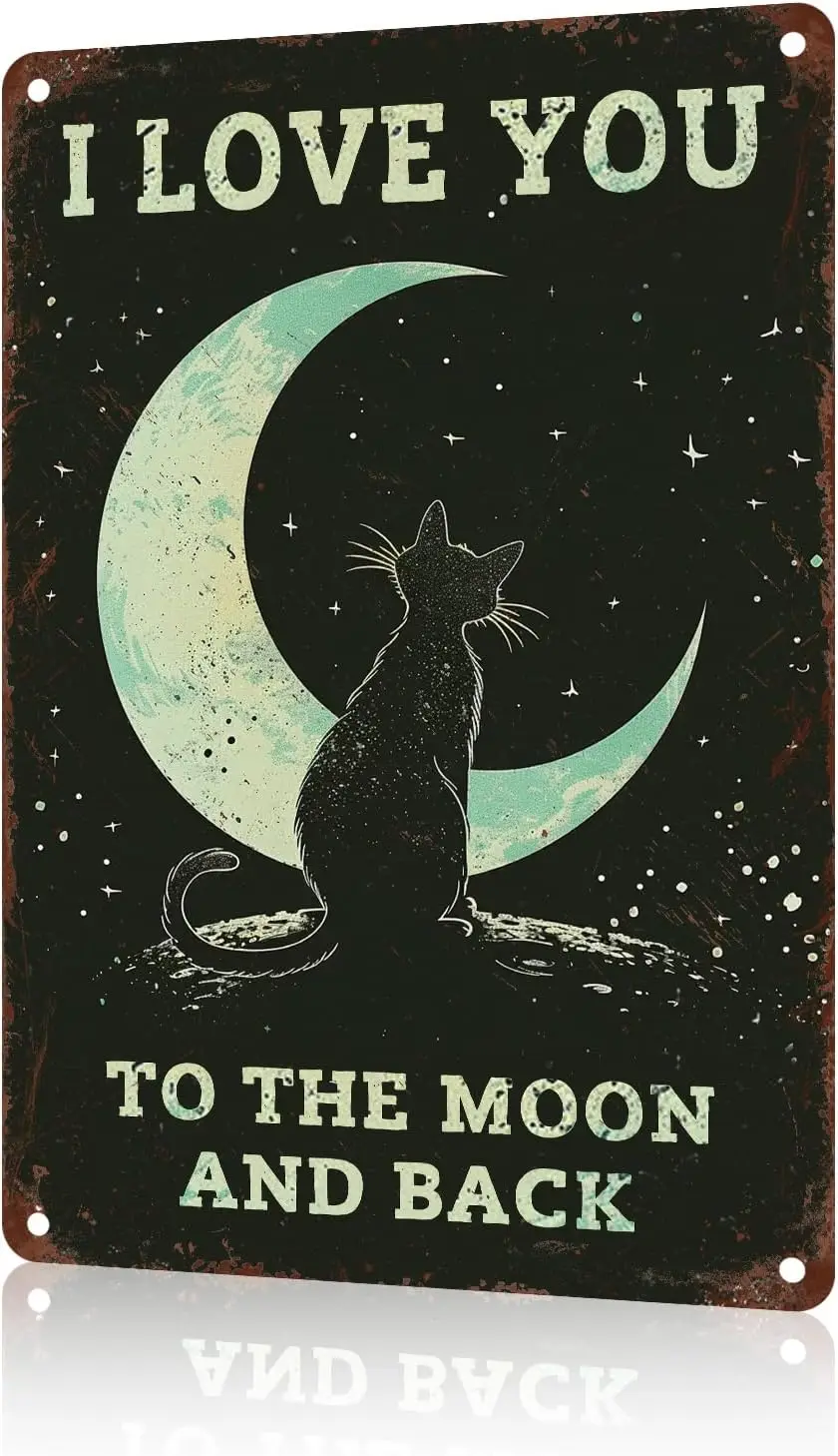 Metal Tin Sign I Love You To The Moon And Back Black Cat Rerto Tin Sign Vintage Alumium Sign Metal Sign Retro Sign for Home Bar