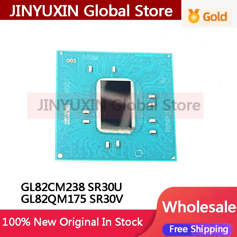 

1Piece GL82CM238 SR30U GL82QM175 SR30V BGA IC In Stock Wholesale