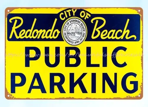 Redondo Beach Public Parking metal tin sign home decor office restaurant