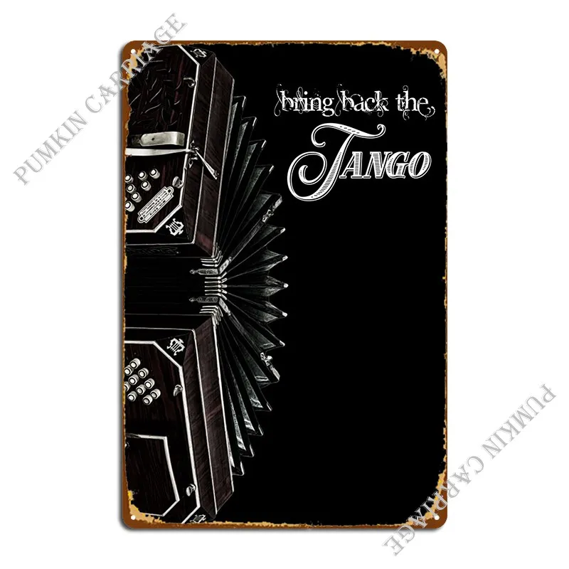 Bring Back The Tango 3 Metal Sign Design Wall Decor Designing Poster Tin Sign Poster