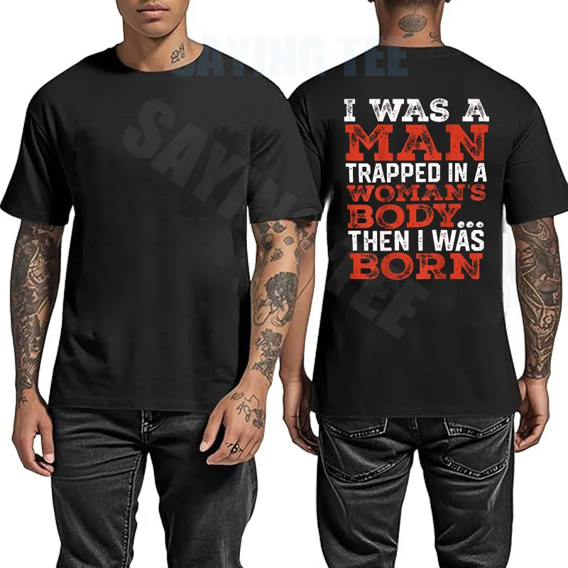 Ich war ein Mann, der in einem Frauenkörper gefangen war, dann wurde ich geboren T-Shirt Y2k Vintage Personalisiertes Spruch-T-Shirt Herrenmode Humor T-Shirts – Detail 9